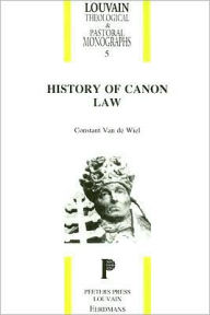 Title: History of Canon Law, Author: C Van De Wiel