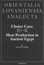 Choice Cuts: Meat Production in Ancient Egypt