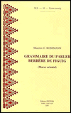 Grammaire du parler berbere de Figuig (Maroc oriental)