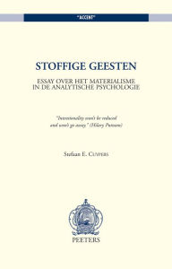 Title: Stoffige geesten Essay over het materialisme in de analytische psychologie, Author: SE Cuypers