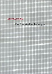 Abstraction: The Amerindian Paradigm