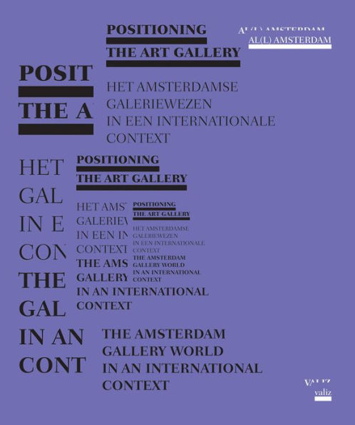 Positioning the Art Gallery: The Amsterdam Gallery World in an International Context