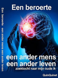 Title: Een beroerte, een ander mens, een ander leven, Author: Quinquinet