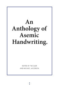 Title: An Anthology of Asemic Handwriting, Author: Michael Jacobson