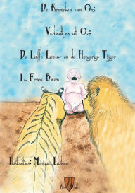 Title: De Laffe Leeuw en de Hongerige Tijger, Author: L. Frank Baum
