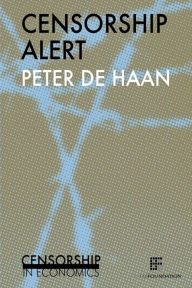 Title: Censorship alert: Censorship in economics, Author: Peter De Haan
