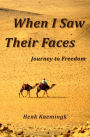 When I Saw Their Faces: Journey to Freedom