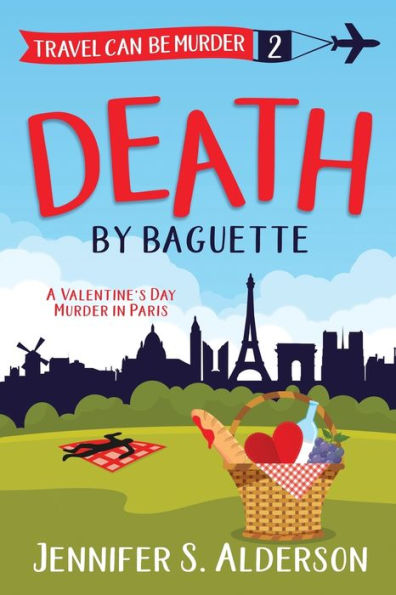 Death by Baguette: A Valentine's Day Murder in Paris