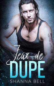 Title: Jeux de Dupe, Author: Shanna Bell