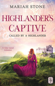 Title: Highlander's Captive, Author: Mariah Stone