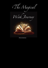 Title: The Magical Wish Journey, Author: Nina Hulsman