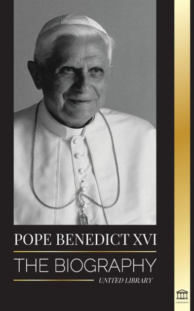 Pope Benedict XVI: The Biography - His Life's Work: Church, Lent ...