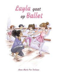 Title: Layla gaat op ballet., Author: Anne-Marie Pos-Terlouw