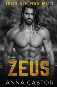 Title: Zeus - Iron Vikings MC 1: Dark MC Romance, Author: Anna Castor