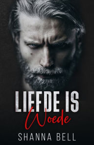 Title: Liefde is woede, Author: Shanna Bell