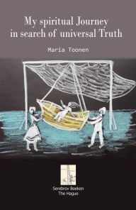 Title: My spiritual Journey in Search of universal Truth, Author: Maria Toonen