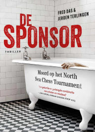 Title: De Sponsor: Moord op het North Sea Chess Tournament, Author: Fred Das