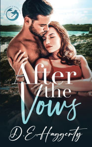 Title: After The Vows: a single dad, fake marriage small town rom com, Author: D E Haggerty
