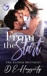 Title: From the Start: a reverse grumpy/sunshine, small town romantic comedy, Author: D E Haggerty