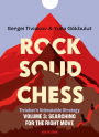 Rock Solid Chess Volume 3: Tiviakov's Unbeatable Strategies: Searching for the Right Move