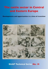 Title: The cattle sector in Central and Eastern Europe, Author: K J Peters