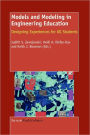 Models and Modeling in Engineering Education: Designing Experiences for All Students