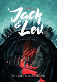 Title: Jack en Lev - De terugkeer van de Schaduwheer, Author: Zutje En de Viss