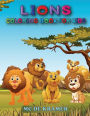 Lions coloring book for kids: Great Coloring Book For Kids and Preschoolers, Simple and Cute designs, Coloring Book With High Quality Images, Activity book with king of the jungle