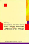 Title: Institution Building and Leadership in Africa, Author: Lennart Wohlgemuth