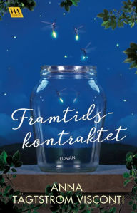 Title: Framtidskontraktet, Author: Anna Tägtström Visconti