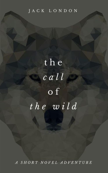 The Call of the Wild (Wisehouse Classics - with original illustrations)