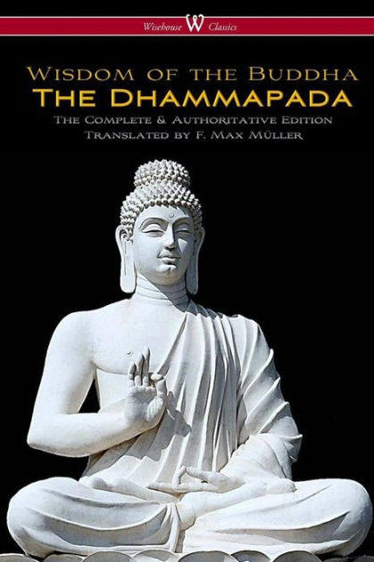 The Dhammapada (Wisehouse Classics - The Complete
