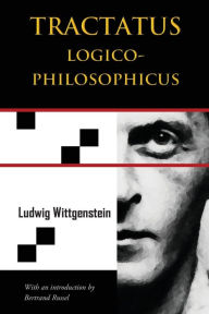 Title: Tractatus Logico-Philosophicus (Chiron Academic Press - The Original Authoritative Edition), Author: Ludwig Wittgenstein