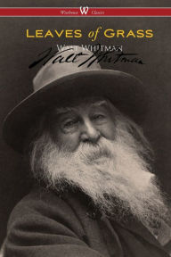 Title: Leaves of Grass (Wisehouse Classics - Authentic Reproduction of the 1855 First Edition), Author: Walt Whitman