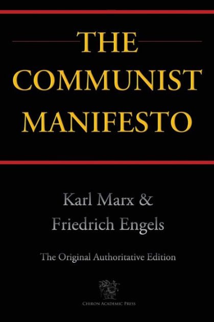 The Communist Manifesto Chiron Academic Press The Original Authoritative Edition By Karl