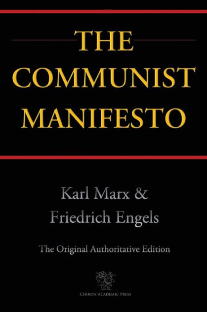 The Communist Manifesto Chiron Academic Press The Original Authoritative Edition By Karl 9970