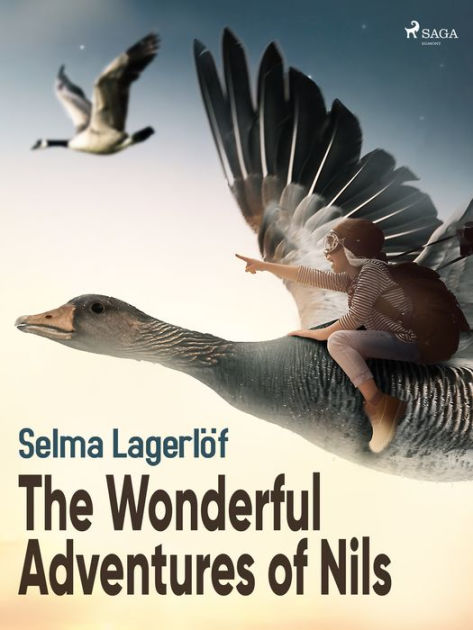 The Wonderful Adventures Of Nils By Selma Lagerlöf | NOOK Book (eBook ...