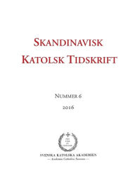 Title: Skandinavisk Katolsk Tidskrift: Nr 6, 2016, Author: Jon Peter Wieselgren