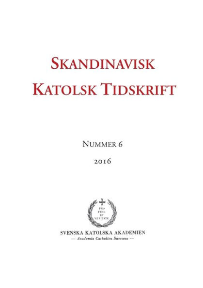 Skandinavisk Katolsk Tidskrift: Nr 6, 2016