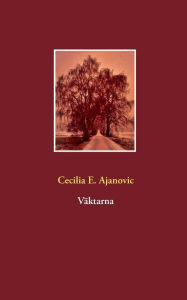 Title: Väktarna, Author: Cecilia E Ajanovic