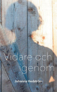 Title: Vidare och igenom, Author: Johanna Hedstrïm