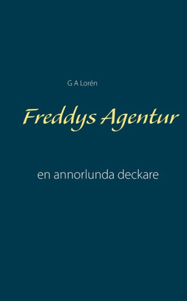 Freddys Agentur: en annorlunda deckare