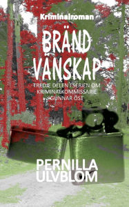 Title: Bränd vänskap: Kriminalroman, Author: Pernilla Ulvblom