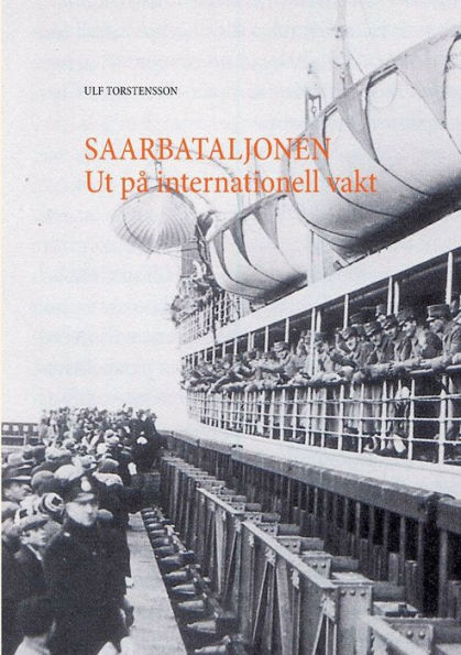 Saarbataljonen Ut på internationell vakt