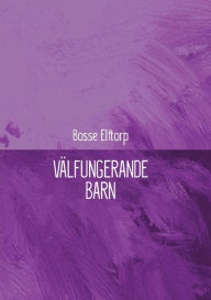 Title: Välfungerande barn, Author: Bosse Elftorp