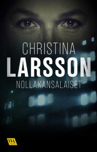 Title: Nollakansalaiset, Author: Christina Larsson