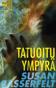 Title: Tatuoitu ympyrä, Author: Susan Casserfelt