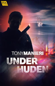 Title: Under huden, Author: Tony Manieri