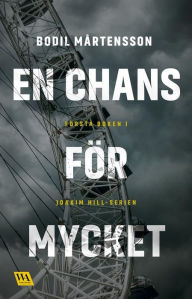 Title: En chans för mycket, Author: Bodil Mårtensson