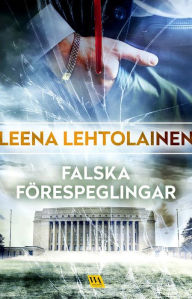 Title: Falska förespeglingar, Author: Leena Lehtolainen